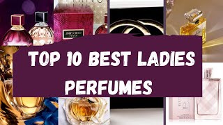 Top 10 best ladies perfumes Popular ladies perfumes [upl. by Yntrok]