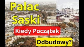 Pałac Saski  Kiedy Rozpocznie Się Odbudowa Pałacu Saskiego i Pałacu Brühla w Warszawie [upl. by Ainolopa]