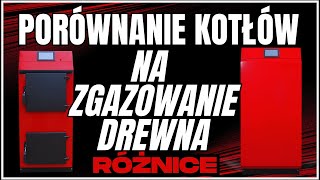 KOCIOŁ NA ZGAZOWANIE DREWNA KTÓRY MODEL WYBRAĆZOBACZCIE PORÓWNANIE zgazowanie bufor ogrzewanie [upl. by Eydie329]