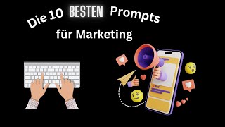 Die 10 besten Chat GPT Prompts um im Marketing durchzustarten [upl. by Liuka]