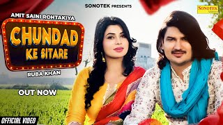 Chundad Ke Sitare Full Song Amit Saini Rohtakiya Ruba Khan  New Haryanvi Song  Sonotek Music [upl. by Gradey688]