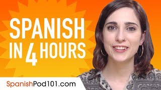 Learn Spanish in 4 Hours  ALL the Spanish Basics You Need [upl. by Kinch433]