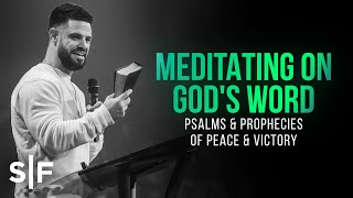 Meditating On God’s Word Psalms amp Prophecies of Peace amp Victory  Steven Furtick [upl. by Nyllaf]