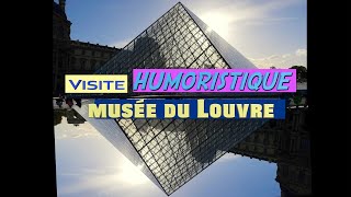 Visite humoristique au Musée du Louvre [upl. by Malsi320]