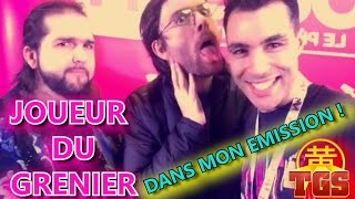 JOUEUR DU GRENIER dans mon émission  TGS 2016 [upl. by Adelind387]