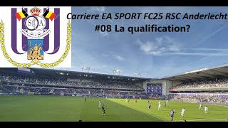 La qualification  Carriere EA SPORT FC25 RSC Anderlecht 08 [upl. by Hgielrebma]