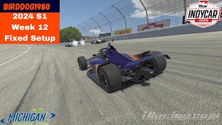 2024 iRacing S1 Week 12  IndyCar Series  Michigan [upl. by Nnylaehs411]