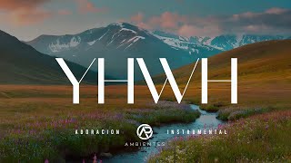 YHWH  Ambientes De Paz  Adoracion [upl. by Aicened]