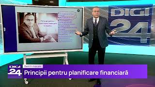 Principii pentru panificarea financiară Banii în mișcare Digi24 [upl. by Mattie]