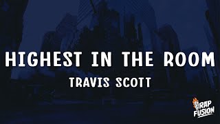 Travis Scott  Highest In The Room Lyrics [upl. by Aihsas674]