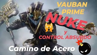 💣BUILD Vauban Prime Este CONTROL ES ABSURDO en Camino de Acero 😱 [upl. by Ynatil]