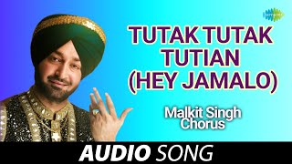 Tutak Tutak Tutian Hey Jamalo  Malkit Singh  Old Punjabi Songs  Punjabi Songs 2022 [upl. by Brana]