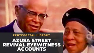 Azusa Street Revival Eyewitness AccountsPentecostal History [upl. by Strauss]