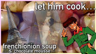 【Let Him Cook】 French onion soup amp chocolate mousse hon hon [upl. by Vish]