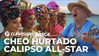 Cheo Hurtado  Calipso  All Stars ft Turaser  Sasca Airlines [upl. by Lexy]