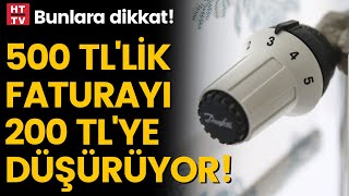 Doğalgaz faturasını nasıl düşürebiliriz Bunlara dikkat [upl. by Lesh208]