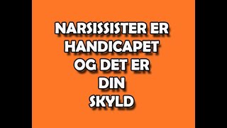 15 Narsissister er handicapet og det er din skyld [upl. by Readus73]