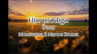 HIJO PRÓDIGO PistaKaraoke  Monte Santo ft Marcos Brunet [upl. by Irroc6]