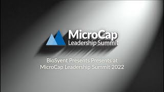 BioSyent Presents at MicroCap Leadership Summit 2022 [upl. by Girard]