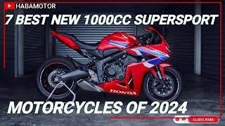 7 Best New 1000cc SuperSport Motorcycles of 2024 [upl. by Aiym]