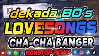 BAGONG 80S LOVE SONGS CHACHA BANGER NONSTOP MIX  RELAXING CHACHA MUSIC  DATA ENGINEPH REMIX [upl. by Sabsay]