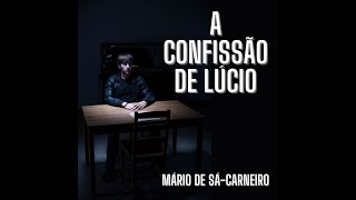 A CONFISSÃO DE LÚCIO de Mário de Sá Carneiro audiobook  Márcio Belardony [upl. by Coryden746]