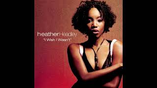 Heather Headley  I Wish I Wasnt [upl. by Auqinat]