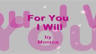 For You I Will  Lyrics  Monica [upl. by Rep243]