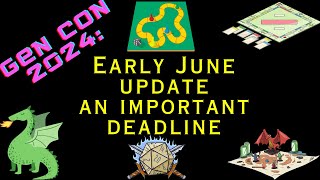 GenCon Update Early June 2024 [upl. by Einnaej]