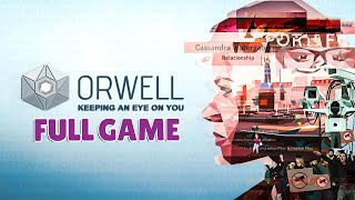 ORWELL Keeping An Eye on You  Walkthrough No Commentary  Full Game  Longplay 4K 60FPS PC [upl. by Kaila]