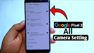 Google Pixel 3 Camera Setting  Refurbished  Pixel3xl Camera Test [upl. by Ytirehc]