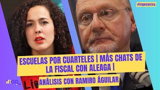 Escuelas por cuarteles  Más chats de la fiscal con Aleaga Análisis con Ramiro Aguilar [upl. by Ahsekahs]