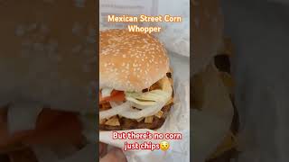 Burger king Mexican Street corn Whopper food burgerking shorts [upl. by Pierre10]