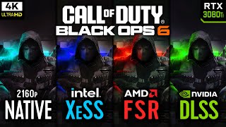 Call of Duty Black Ops 6  Native vs XeSS vs FSR 10 vs FSR 30 vs DLSS  RTX 3080 Ti  4K [upl. by Leummas]