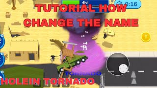 TUTORIAL HOW TO CHANGE NAME HOLEIN TORNADO  iOSAndroid tutorial change name holein tornado [upl. by Upali507]