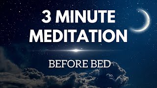 3 Minute Meditation  Guided Meditation Before Sleep [upl. by Ratcliff700]