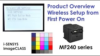 iSENSYS MF244dw MF247dw MF249dw part1 Product Overview with Wireless Setup from First Power On [upl. by Esina]