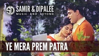 quotYe Mera Prem Patraquot by Samir Date [upl. by Gilboa818]