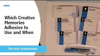 Which Creative Memories Adhesive to Use and When [upl. by Lotta]