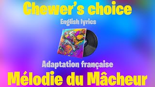 Mélodie du Mâcheur  Chewers Choice english lyrics  adaptation française Fortnite Lobby Music [upl. by Kobi]