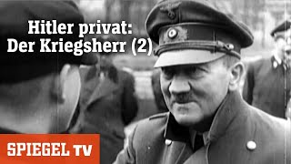 Hitler privat Der Kriegsherr Teil 2  SPIEGEL TV [upl. by Sanez]