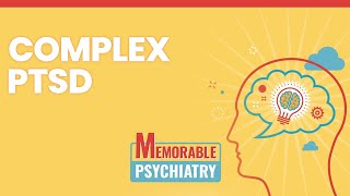 Complex PTSD Memorable Psychiatry Lecture [upl. by Oos]