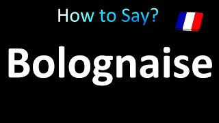 How to Pronounce Bolognaise [upl. by Elawalo]