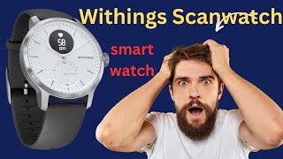 Withings Scanwatch review withings review [upl. by Aisya]