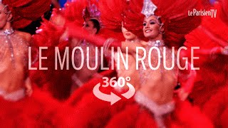 Moulin Rouge  plongée à 360° au coeur du plus célèbre cabaret du monde [upl. by Tlevesoor]