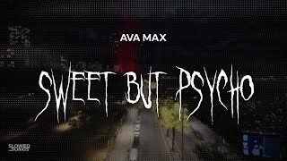 ava max  sweet but psycho  slowed  reverb  lyrics [upl. by Fitting940]