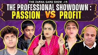 The Zarna Garg Family Podcast  Ep 15 The Professional Showdown Passion Vs Profit [upl. by Ahsac]