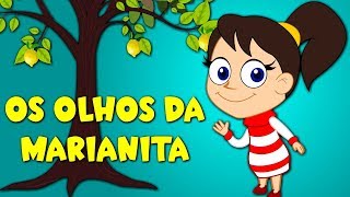 Os Olhos da Marianita  Musicas infantis  Canções para crianças [upl. by Steady]