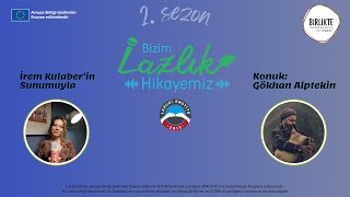 Bizim Lazlık Hikayemiz  Bölüm 14  Gökhan Alptekin [upl. by Teador]