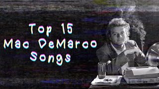 Top 15 Mac DeMarco Songs [upl. by Annmaria]